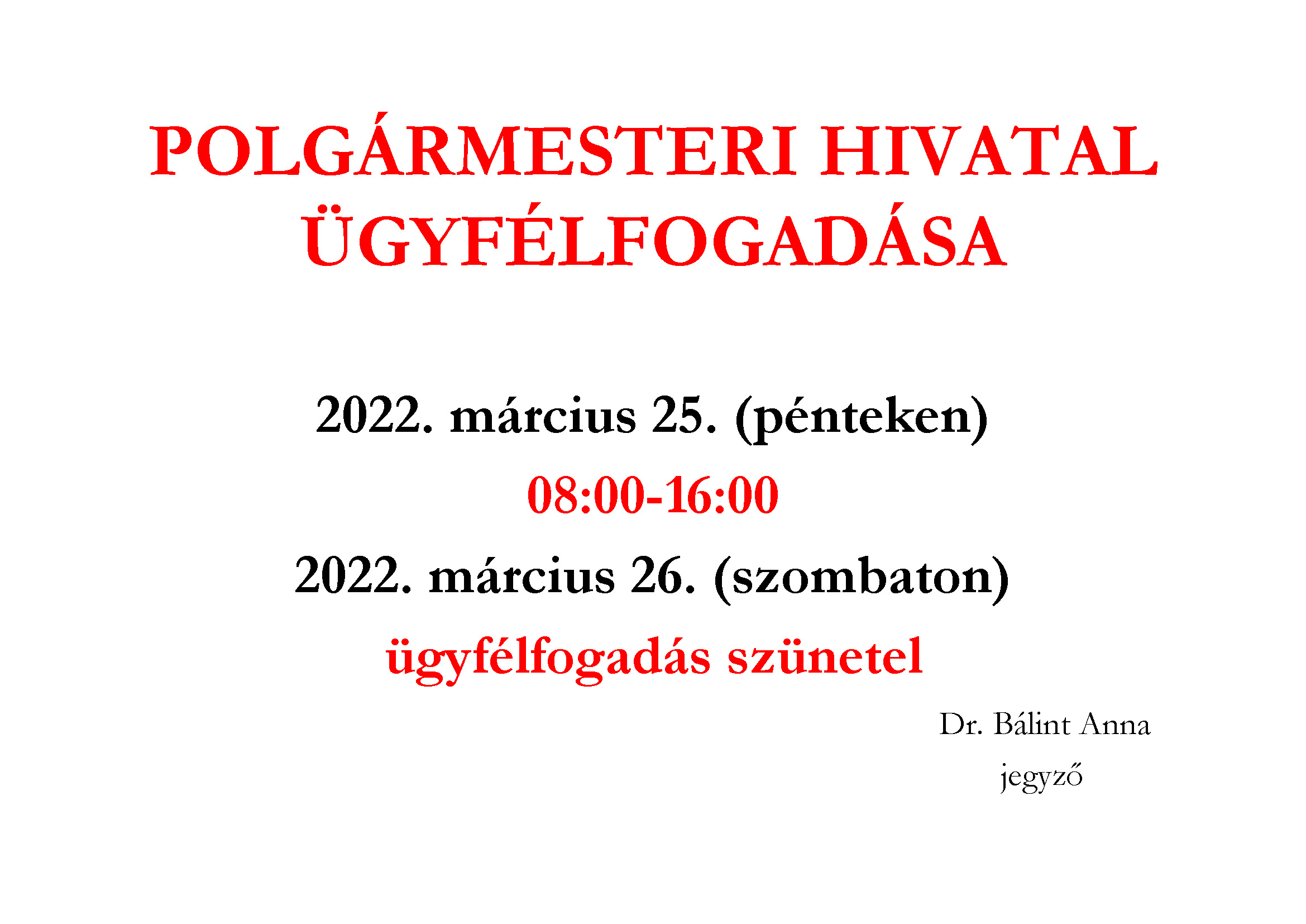 POLGÁRMESTERI HIVATAL ÜGYFÉLFOGADÁSA 22